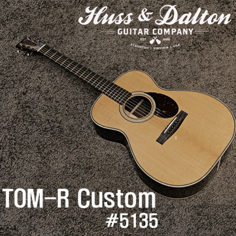 Huss &amp; Dalton TOM-R Custom w/Indian Rosewood Back &amp; Side #5134(신품)